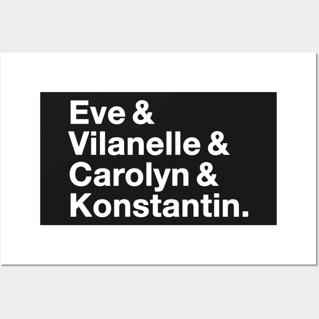 Eve, Vilanelle, Carolyn, Konstantin - Killing Eve Wall Art by VikingElf